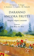 Daranno ancora frutti.